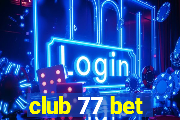 club 77 bet